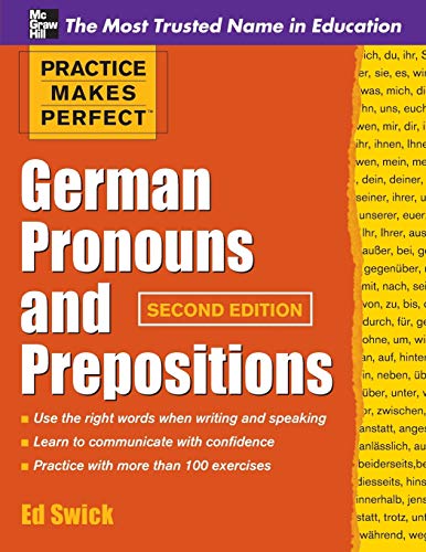 Practice Makes Perfect German Pronouns and Prepositions, Second Edition (Practice Makes Perfect Series)